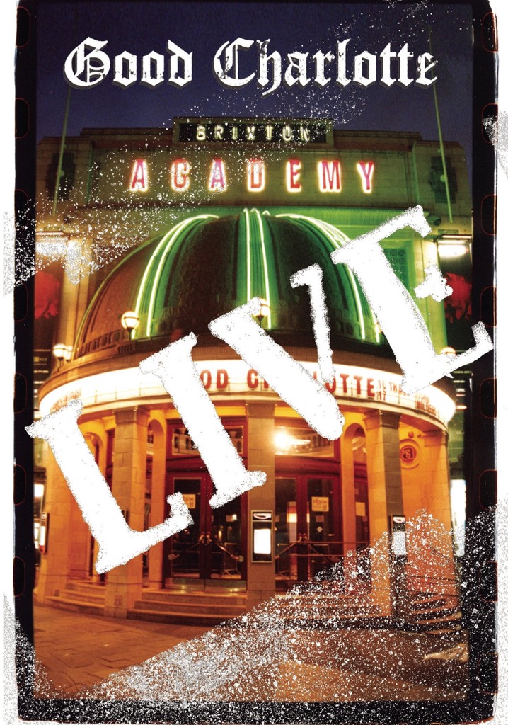 Good Charlotte - Live at Brixton Academy