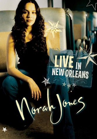 Norah Jones - Live in New Orleans