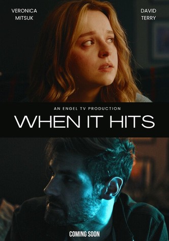 When It Hits