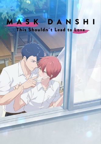 Mask Danshi wa Koishitakunai noni