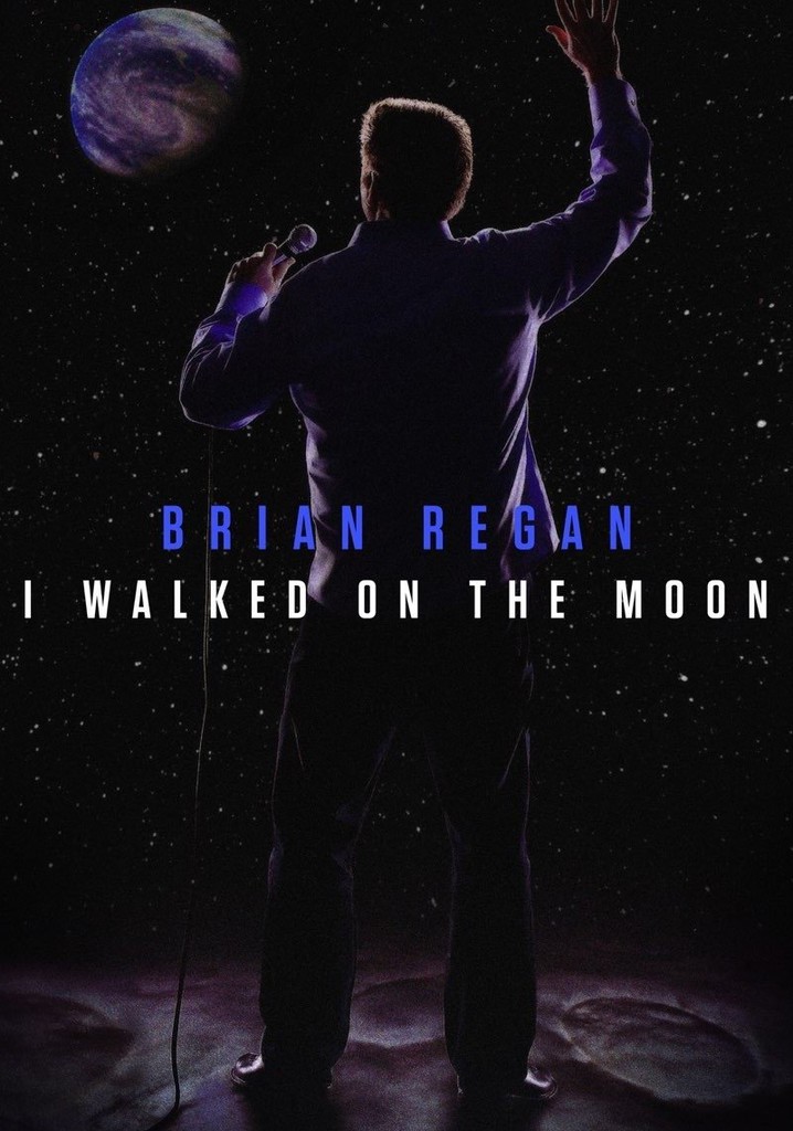 Brian Regan: I Walked on the Moon