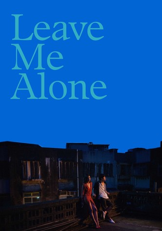 Leave Me Alone