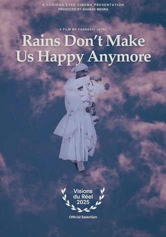 Rains Don’t Make Us Happy Anymore