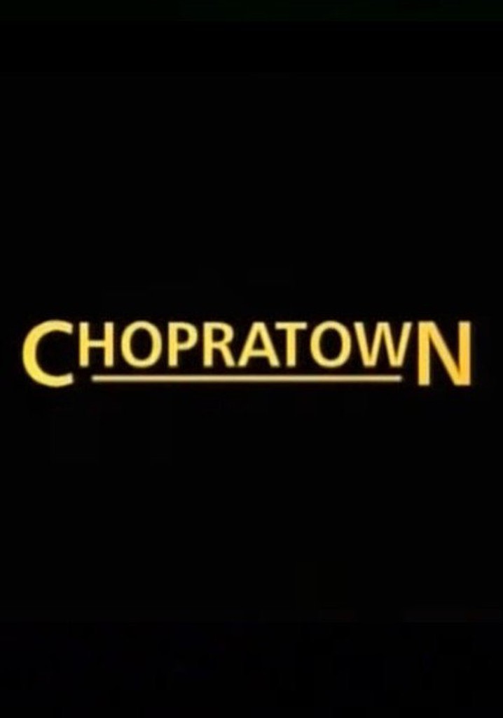 Chopratown
