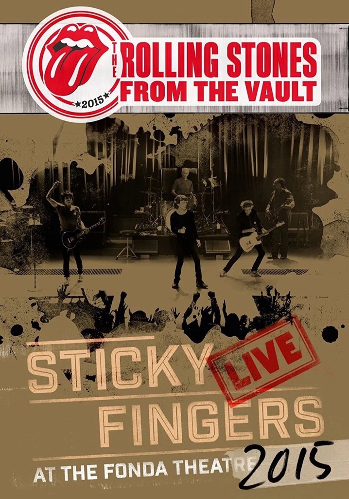The Rolling Stones: From the Vault - Sticky Fingers Live at the Fonda Theatre 2015