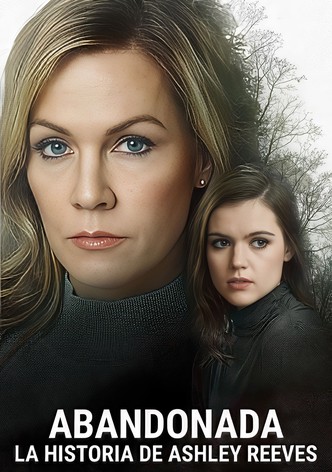 Abandonada: La Historia De Ashley Reeves