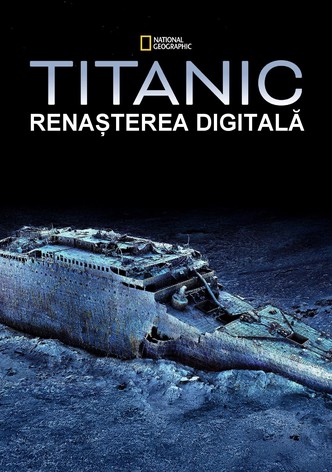 Titanic: The Digital Resurrection