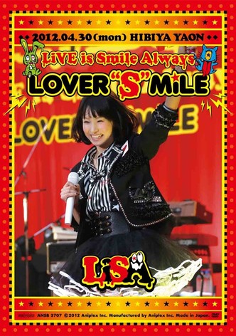 LiSA LiVE is Smile Always ~LOVER"S"MiLE~