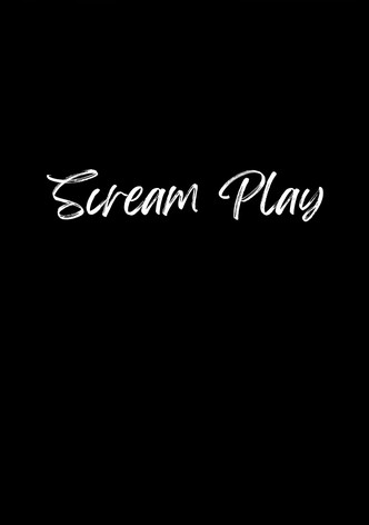 Scream Play