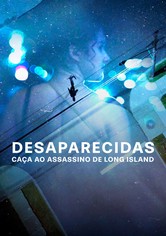 Jovens Desaparecidas: O Assassino em Série de Long Island