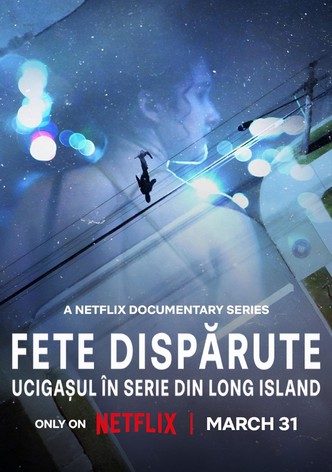 Fete dispărute: Ucigașul în serie din Long Island