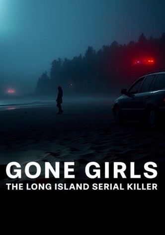 Gone Girls: Der Serienmörder von Long Island