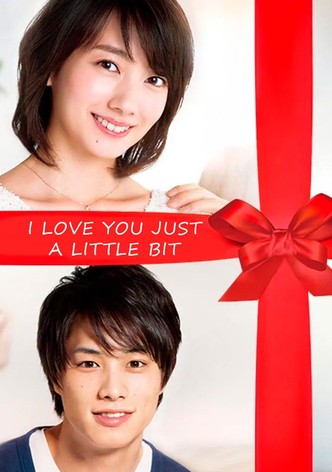 I Love You Just a Little Bit - Sezon 1