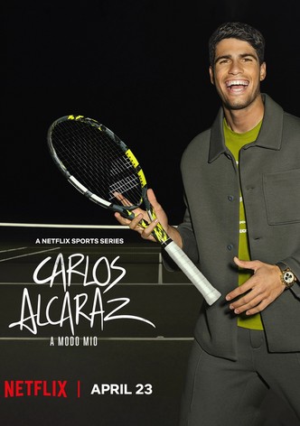 Carlos Alcaraz: A modo mio