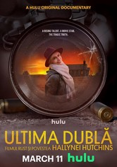 Ultima dublă: Filmul RUST și povestea Hallynei Hutchins