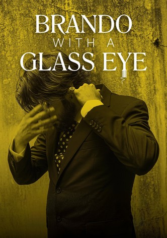 Brando with a Glass Eye