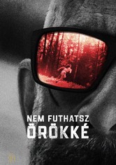 Nem futhatsz örökké