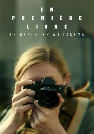 En première ligne, le reporter au cinéma