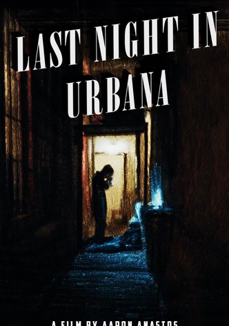 Last Night in Urbana