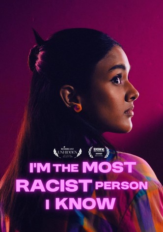 I'm the Most Racist Person I Know