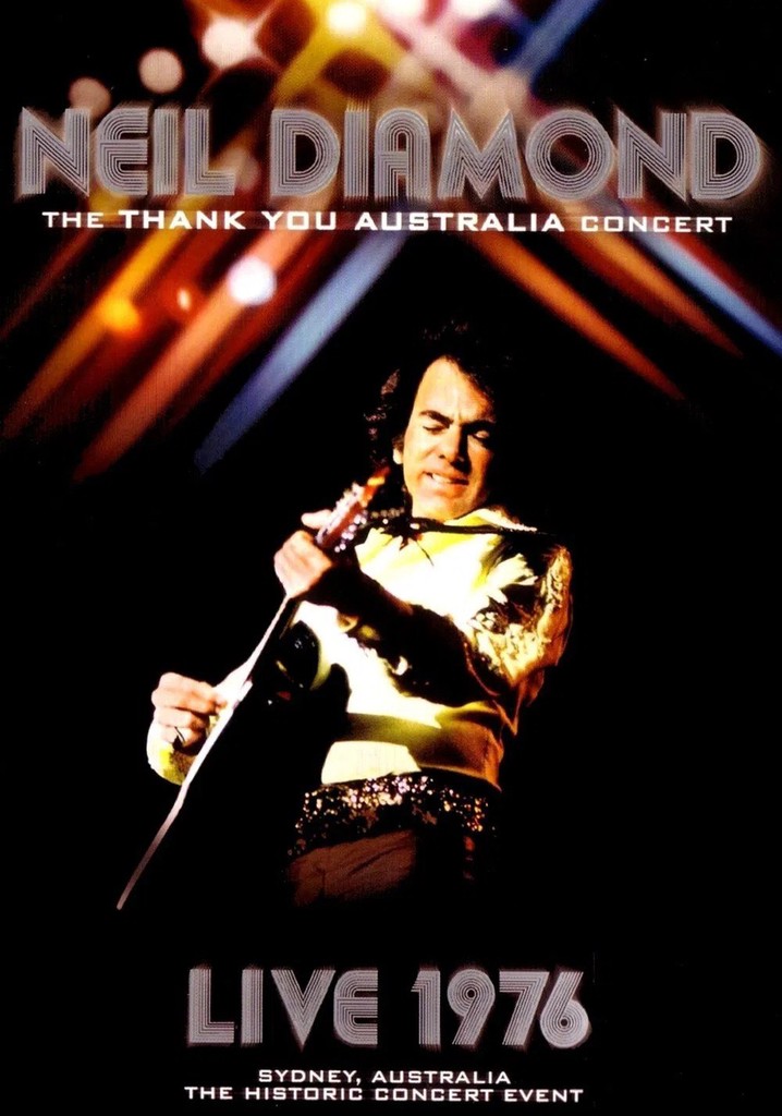 Neil Diamond - The Thank You Australia Concert