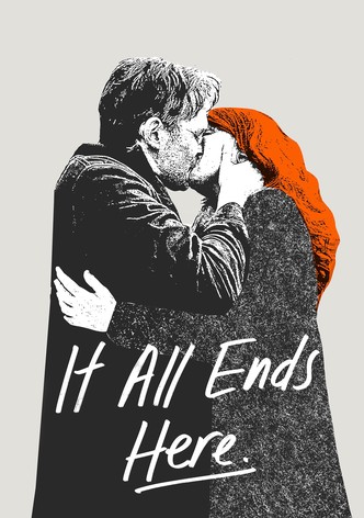 It All Ends Here