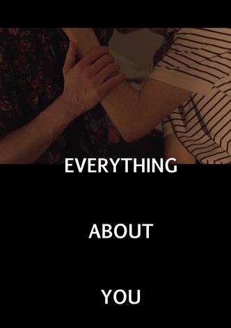 Everything About You