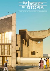 The Power of Utopia: Living with Le Corbusier in Chandigarh