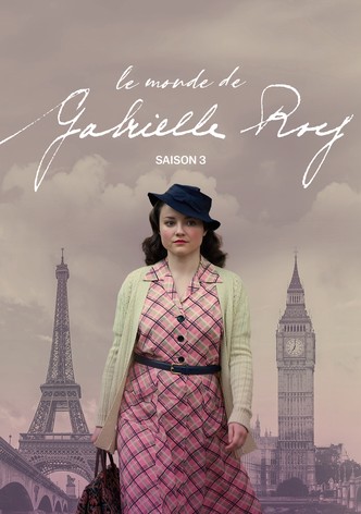 Le monde de Gabrielle Roy