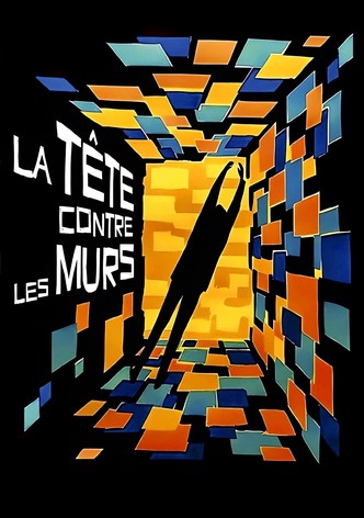 La Tête contre les murs