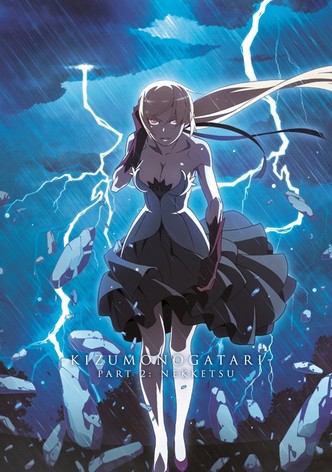 Kizumonogatari Partie 2 – Sang Bouillonnant