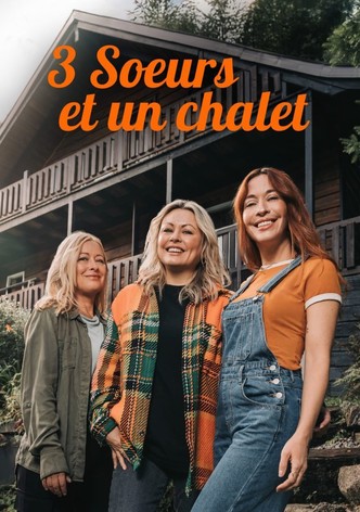 3 soeurs et un chalet