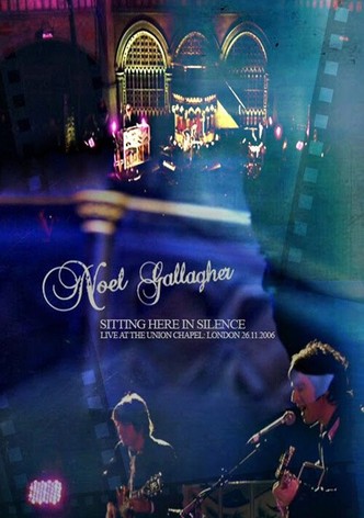 Noel Gallagher: Sitting Here in Silence