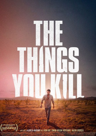 The Things You Kill