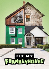 Fix My Frankenhouse