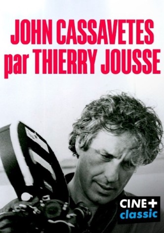 John Cassavetes par Thierry Jousse