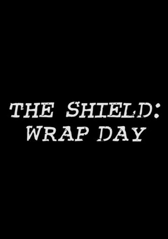 The Shield: Wrap Day
