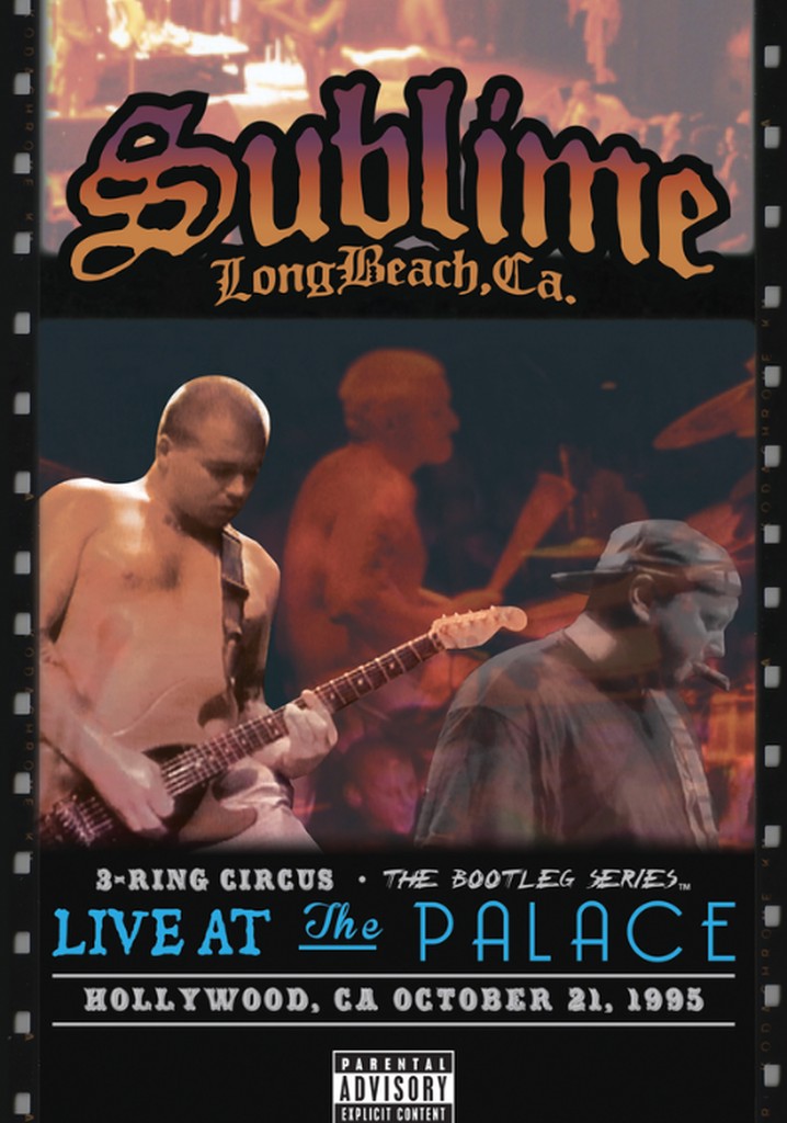 Sublime: 3 Ring Circus - Live at The Palace, Hollywood, CA: October 21, 1995