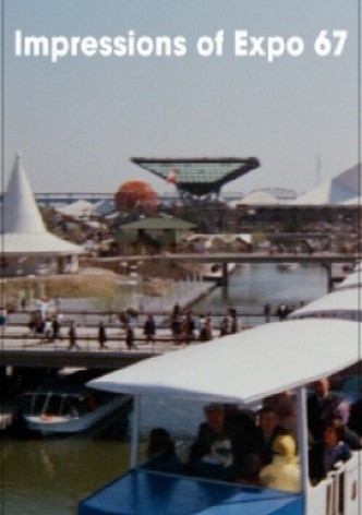 Impressions of Expo 67