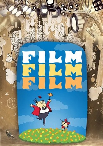 Film, Film, Film