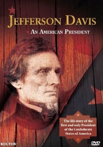 Jefferson Davis: An American President