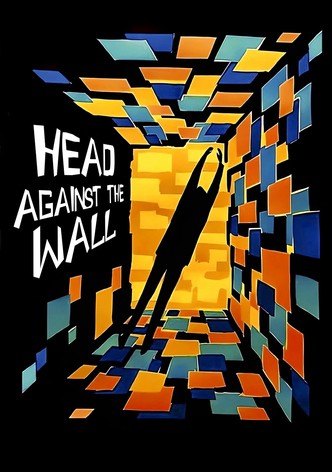 Head Against the Wall