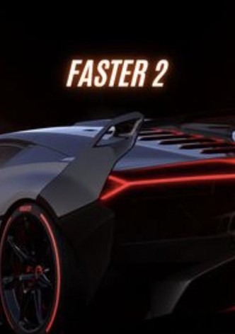 Faster 2