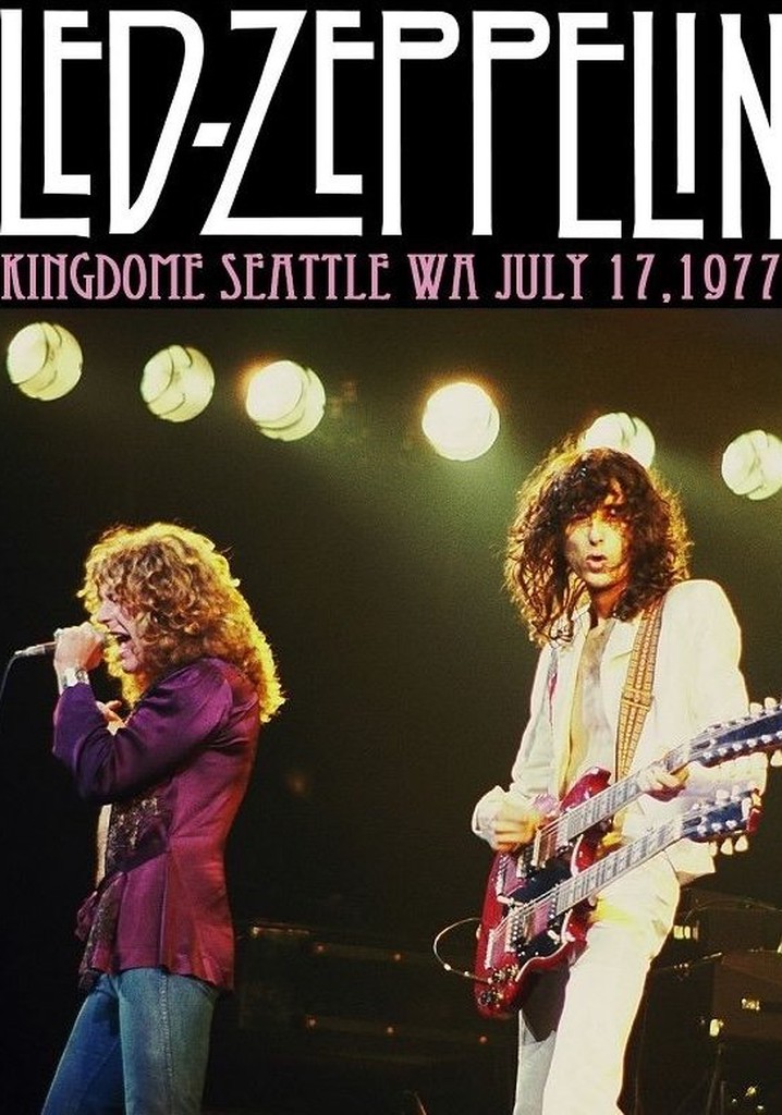 Led Zeppelin – Kingdome, Seattle, Washington 17 July 1977
