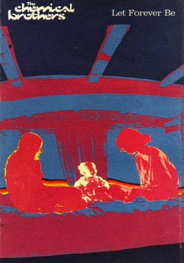 The Chemical Brothers: Let Forever Be