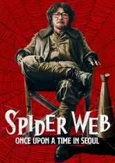 Spider Web - Once Upon A time in Seoul