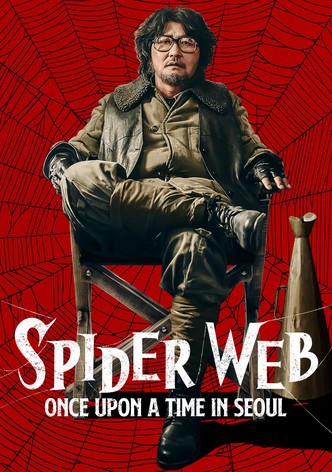 Spider Web - Once Upon A time in Seoul