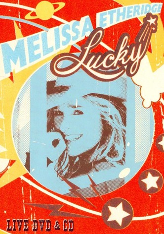 Melissa Etheridge - Lucky Live