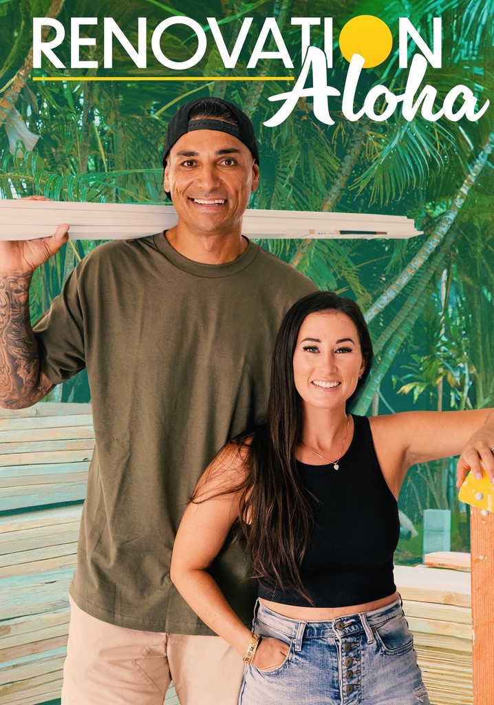 Watch Renovation Realities Full Episodes Free Renovation Aloha Season 2 - watch episodes streaming online