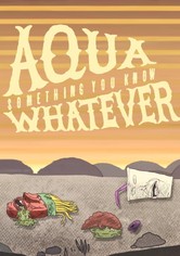 Aqua Teen Hunger Force